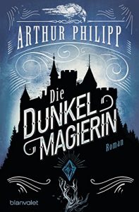 Baixar Die Dunkelmagierin: Roman (Der graue Orden 1) (German Edition) pdf, epub, eBook