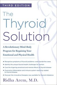 Baixar The Thyroid Solution (Third Edition): A Revolutionary Mind-Body Program for Regaining Your Emotional and Physical Health pdf, epub, eBook