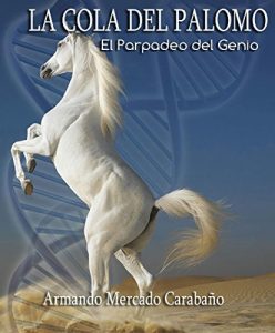 Baixar LA COLA DE PALOMO: El parpadeo del genio (Spanish Edition) pdf, epub, eBook