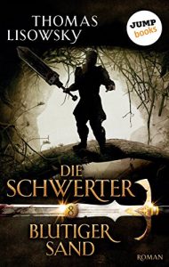 Baixar DIE SCHWERTER – Band 8: Blutiger Sand pdf, epub, eBook