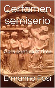 Baixar Certamen semiserio: Gara poetica in rima (Italian Edition) pdf, epub, eBook