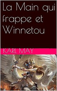 Baixar La Main qui frappe et Winnetou (French Edition) pdf, epub, eBook