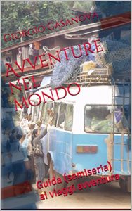 Baixar Avventure nel mondo: Guida (semiseria) ai viaggi avventura (Italian Edition) pdf, epub, eBook