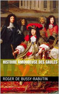Baixar Histoire Amoureuse des Gaules (French Edition) pdf, epub, eBook