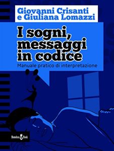 Baixar I sogni, messaggi in codice: Manuale pratico di interpretazione: 5 (Focus su…) pdf, epub, eBook