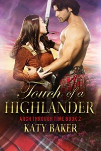 Baixar Touch of a Highlander  (Arch Through Time Book 2) (English Edition) pdf, epub, eBook