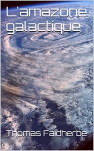 Baixar L’amazone galactique (French Edition) pdf, epub, eBook
