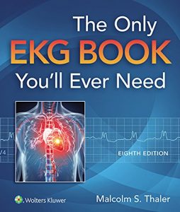 Baixar The Only EKG Book You’ll Ever Need (Thaler, Only EKG Book You’ll Ever Need) pdf, epub, eBook