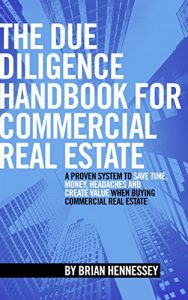 Baixar The Due Diligence Handbook For Commercial Real Estate: A Proven System To Save Time, Money, Headaches And Create Value When Buying Commercial Real Estate (English Edition) pdf, epub, eBook