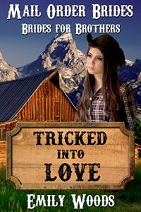 Baixar Mail Order Bride: Tricked Into Love (Brides for Brothers Book 1) (English Edition) pdf, epub, eBook