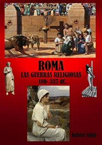 Baixar ROMA- LAS GUERRAS RELIGIOSAS: 180- 337 (Spanish Edition) pdf, epub, eBook