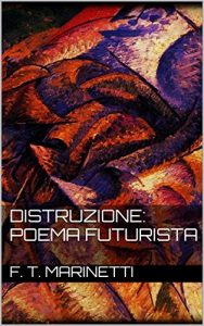 Baixar Distruzione: Poema Futurista pdf, epub, eBook