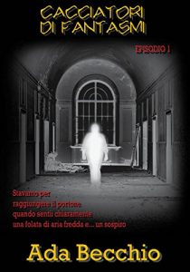 Baixar CACCIATORI DI FANTASMI: EPISODIO 1 (Italian Edition) pdf, epub, eBook
