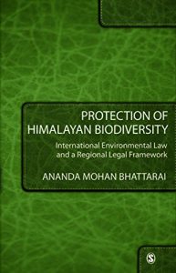 Baixar Protection of Himalayan Biodiversity: International Environmental Law and a Regional Legal Framework (SAGE Law) pdf, epub, eBook