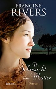 Baixar Die Sehnsucht ihrer Mutter: Roman. (German Edition) pdf, epub, eBook