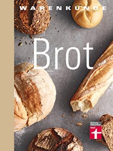 Baixar Warenkunde Brot: Gutem Brot auf der Spur (German Edition) pdf, epub, eBook