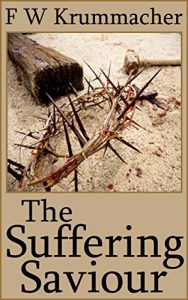 Baixar The Suffering Saviour: Meditations on the Passion of our Lord Jesus Christ (English Edition) pdf, epub, eBook