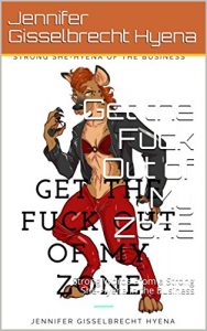 Baixar Get the Fuck Out of My Zone: Strong Words From a Strong She-Hyena in the Business (English Edition) pdf, epub, eBook