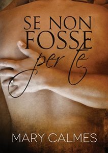 Baixar Se non fosse per te (Questione di tempo Vol. 4) (Italian Edition) pdf, epub, eBook