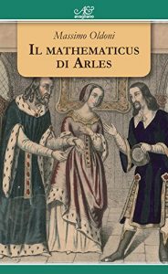 Baixar Il mathematicus di Arles: 44 (I Tornesi) pdf, epub, eBook