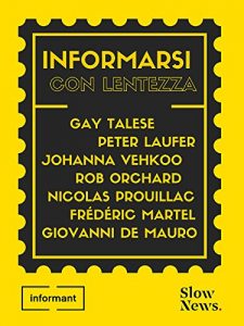 Baixar Informarsi con lentezza: Sette lezioni di buon giornalismo contro l’infobesity (Italian Edition) pdf, epub, eBook