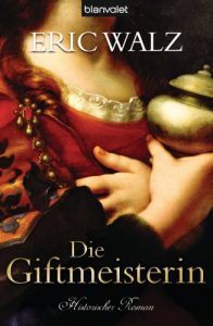 Baixar Die Giftmeisterin: Historischer Roman (German Edition) pdf, epub, eBook
