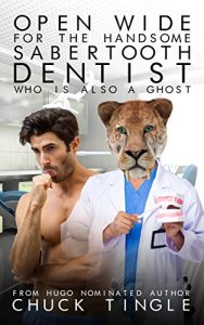 Baixar Open Wide For The Handsome Sabertooth Dentist Who Is Also A Ghost (English Edition) pdf, epub, eBook