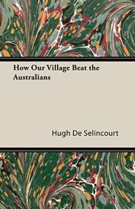 Baixar How our Village Beat the Australians pdf, epub, eBook