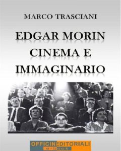 Baixar Edgar Morin. Cinema e immaginario (Narrativa universale) pdf, epub, eBook