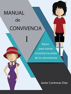 Baixar MANUAL DE CONVIVENCIA I: Bases para tomar consciencia antes de la convivencia (Spanish Edition) pdf, epub, eBook