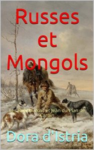 Baixar Russes et Mongols: Les Rurikovitchs et Jean du Plan de Carpin (French Edition) pdf, epub, eBook