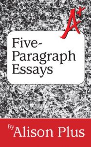 Baixar A+ Guide to Five-Paragraph Essays (A+ Guides to Writing Book 1) (English Edition) pdf, epub, eBook