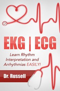 Baixar EKG | ECG (Learn EKG Interpretation and Arrhythmias EASILY!) (English Edition) pdf, epub, eBook