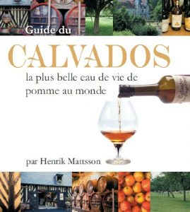 Baixar Guide de Calvados – la plus belle eau de vie de pomme au monde (French Edition) pdf, epub, eBook