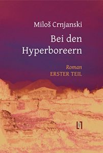 Baixar Bei den Hyperboreern, Teil 1: Roman (German Edition) pdf, epub, eBook