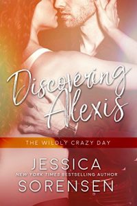 Baixar Discovering Alexis: The Wildly Crazy Day (Bad Boy Rebels Book 5) (English Edition) pdf, epub, eBook