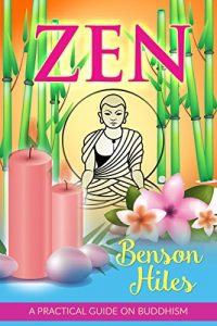 Baixar Zen :  A Practical Guide on Buddhism (English Edition) pdf, epub, eBook
