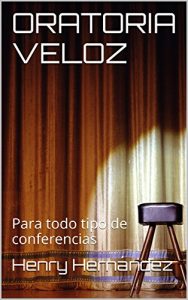 Baixar ORATORIA VELOZ: Para todo tipo de conferencias (Spanish Edition) pdf, epub, eBook
