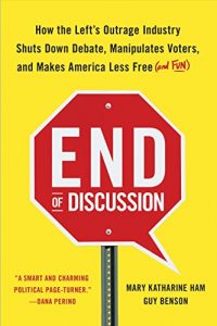 Baixar End of Discussion: How the Left’s Outrage Industry Shuts Down Debate, Manipulates Voters, and Makes America Less Free (and Fun) pdf, epub, eBook