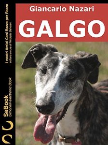 Baixar GALGO: I Nostri Amici Cani Razza per Razza – 11. (Italian Edition) pdf, epub, eBook