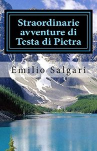 Baixar Straordinarie avventure di Testa di Pietra (I Classici della letteratura italiana) (Italian Edition) pdf, epub, eBook