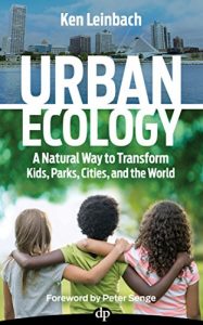 Baixar Urban Ecology: A Natural Way to Transform Kids, Parks, Cities and the World (English Edition) pdf, epub, eBook