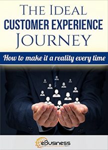 Baixar The Ideal Customer Experience Journey: How to Make it a Reality Every Time (Customer Service and Development) (English Edition) pdf, epub, eBook