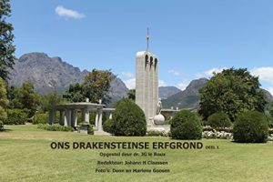 Baixar ONS DRAKENSTEINSE ERFGROND: Geskiedenis van die plase in die Drakenstein Vallei (Ons Drakensteinse Efgrond Book 1) (Afrikaans Edition) pdf, epub, eBook