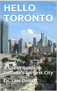 Baixar HELLO TORONTO: A Great Guide to Canada’s Largest City (English Edition) pdf, epub, eBook
