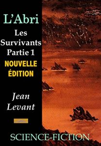 Baixar L’abri (Les survivants t. 1) (French Edition) pdf, epub, eBook