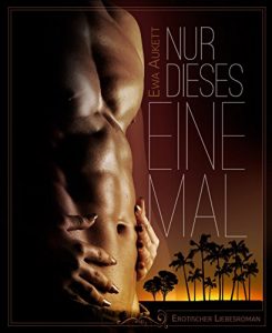 Baixar Nur dieses eine Mal: Erotischer Liebesroman (German Edition) pdf, epub, eBook