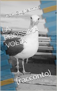 Baixar LA PROSSIMA VOLTA: (racconto) (Nuotare Vol. 6) (Italian Edition) pdf, epub, eBook