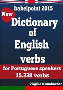 Baixar Dictionary of English verbs for Portuguese speakers: 15.338 verbs with transliterations (English Edition) pdf, epub, eBook