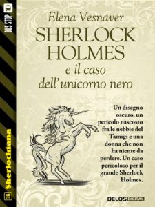 Baixar Sherlock Holmes e il caso dell’unicorno nero (Sherlockiana) pdf, epub, eBook